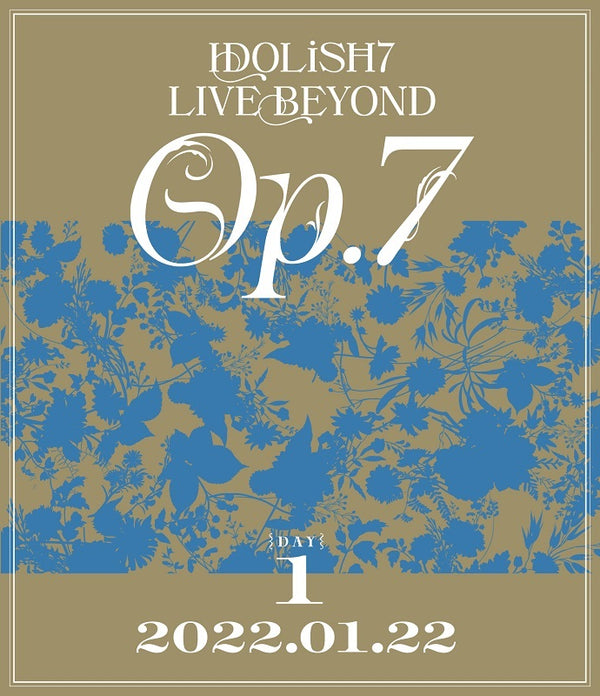 IDOLiSH7／IDOLiSH7 LIVE BEYOND "Op.7" Blu-ray DAY 1＜Blu-ray＞20221019