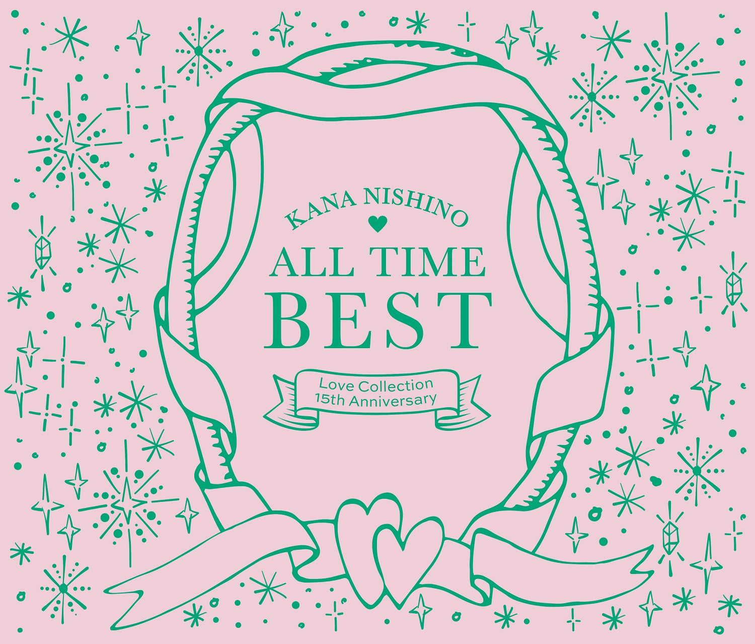 先着特典】西野カナ／ALL TIME BEST ~Love Collection 15th