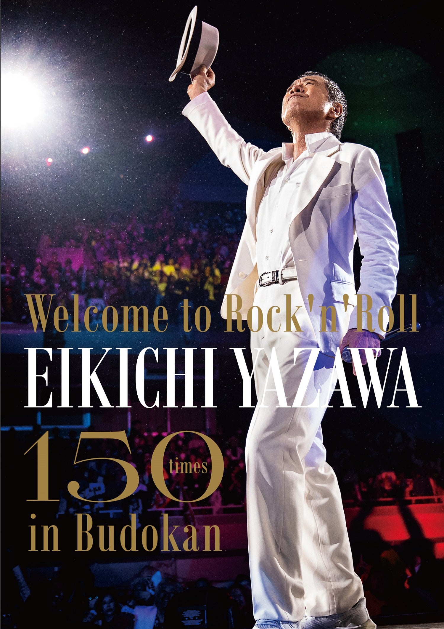 【先着特典】矢沢永吉／～Welcome to Rock'n'Roll～ EIKICHI YAZAWA 150times in  Budokan＜2DVD＞［Z-15285］20240313