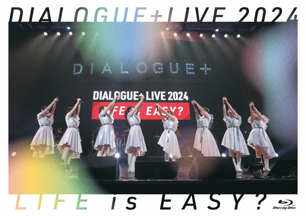 DIALOGUE＋／DIALOGUE＋LIVE 2024「LIFE is EASY?」＜Blu-ray＞20240724