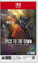 Back to the Dawn〜ブレイク･ザ･アニマル･プリズン〜 通常版＜Switch 2＞20260305