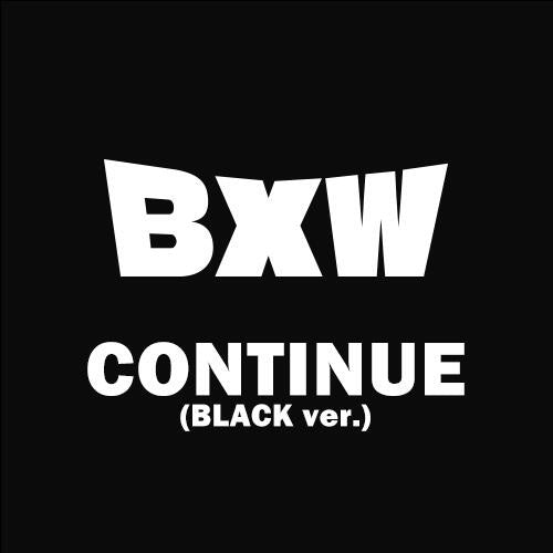 BXW／CONTINUE＜CD＞（BLACK ver.)［Z-12699］20220426