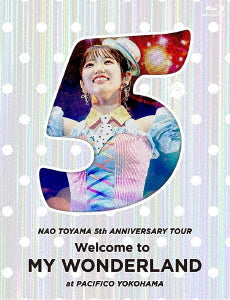 東山奈央／東山奈央 5th ANNIVERSARY TOUR 『Ｗelcome to MY WONDERLAND』 at パシフィコ横浜」＜Blu-ray＞20230503