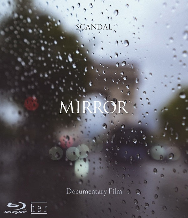 SCANDAL／SCANDAL “Documentary film MIRROR”＜Blu-ray＞20230222