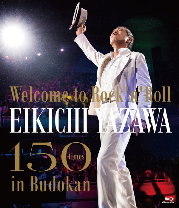 【先着特典】矢沢永吉／～Welcome to Rock'n'Roll～ EIKICHI YAZAWA 150times in Budokan＜Blu-ray＞［Z-15285］20240313