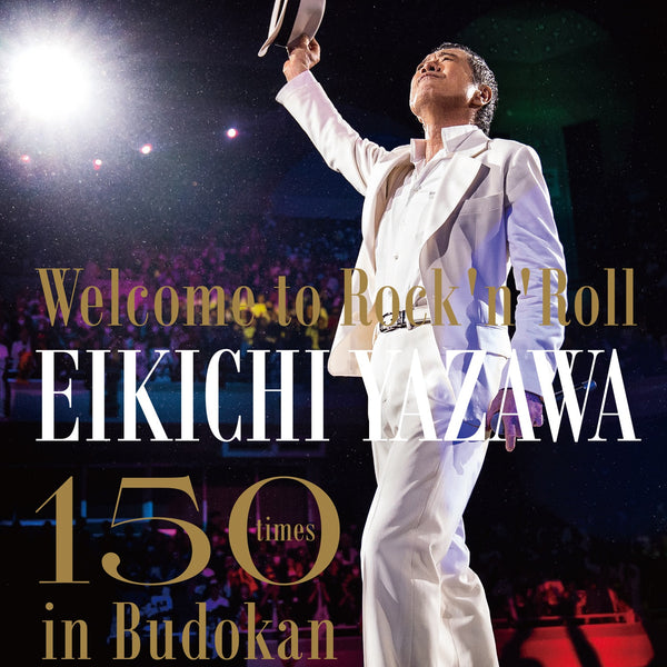 【先着特典】矢沢永吉／～Welcome to Rock'n'Roll～ EIKICHI YAZAWA 150times in  Budokan＜Blu-ray＞［Z-15285］20240313