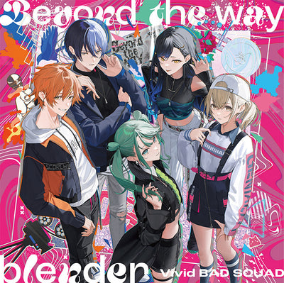 【オリジナル特典・先着特典】Vivid BAD SQUAD／Beyond the way/blender＜CD＞［Z-15633・15...