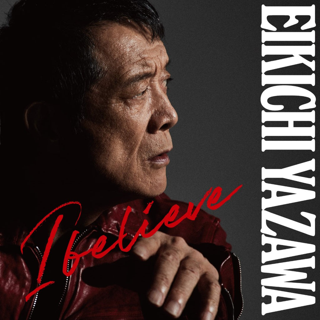 オリジナル特典】矢沢永吉／I believe＜CD＞（通常盤)［Z-16687