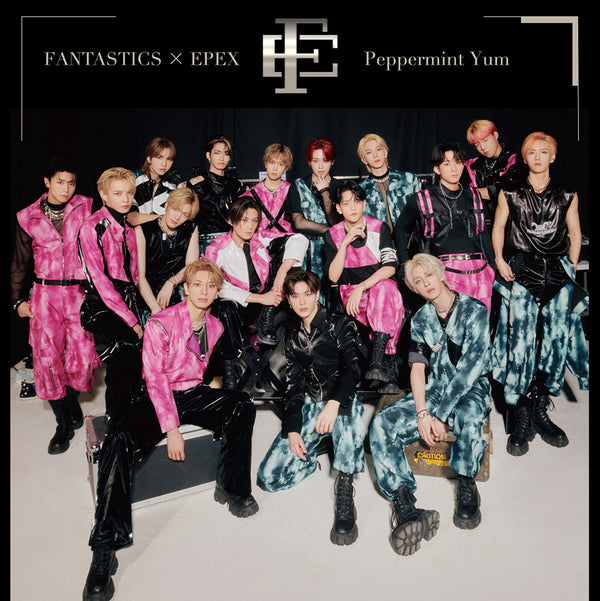 【先着特典】FANTASTICS × EPEX／Peppermint Yum＜CD+Blu-ray＞（通常盤)［Z-15227］20240320