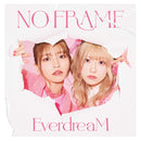 EverdreaM／NO FRAME＜CD＞（通常盤)20250730